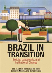 Brazil in transition. Beliefs, Leadership, and Institutional Change cover image