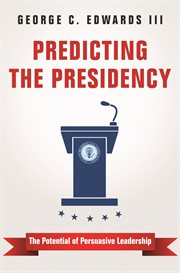 Predicting the presidency. The Potential of Persuasive Leadership cover image
