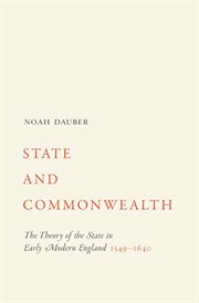 State and commonwealth. The Theory of the State in Early Modern England, 1549–1640 cover image