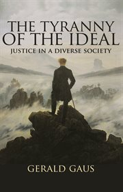 The tyranny of the ideal. Justice in a Diverse Society cover image