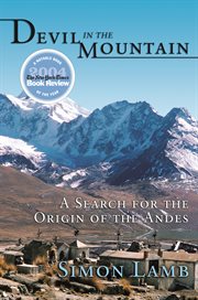 Devil in the mountain. A Search for the Origin of the Andes cover image