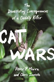 Cat wars. The Devastating Consequences of a Cuddly Killer cover image