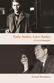 Early auden, later auden. A Critical Biography cover image