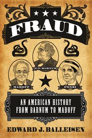Fraud. An American History from Barnum to Madoff cover image