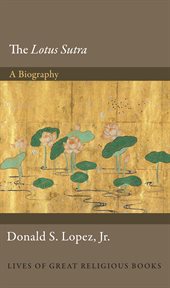 The lotus sūtra. A Biography cover image