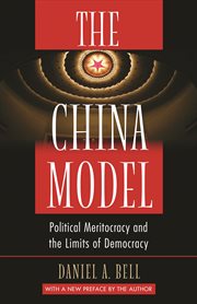 The China model : political meritocracy and the limits of democracy cover image