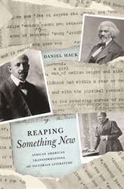 Reaping something new. African American Transformations of Victorian Literature cover image