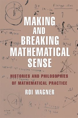 Cover image for Making and Breaking Mathematical Sense