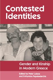 Contested identities : gender and kinship in modern Greece cover image