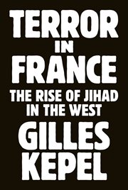Terror in France : The Rise of Jihad in the West cover image