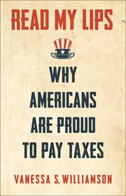 Read my lips : why Americans are proud to pay taxes cover image