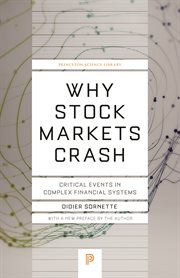 Why stock markets crash : critical events in complex financial systems cover image