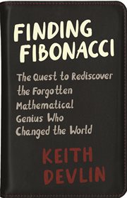 Finding fibonacci. The Quest to Rediscover the Forgotten Mathematical Genius Who Changed the World cover image