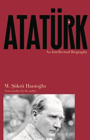 Atatürk : an intellectual biography cover image