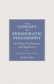The concept of presocratic philosophy. Its Origin, Development, and Significance cover image