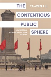 The contentious public sphere : law, media, and authoritarian rule in China cover image