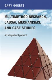 Multimethod research, causal mechanisms, and case studies. An Integrated Approach cover image