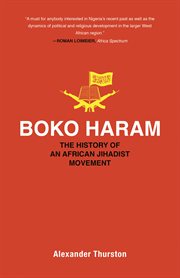 Boko Haram : the history of an Africanjihadist movement cover image
