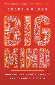 Big mind. How Collective Intelligence Can Change Our World cover image