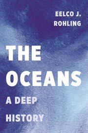 The oceans. A Deep History cover image