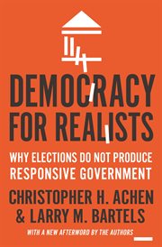 Democracy for realists : why elections do not produce responsive government cover image