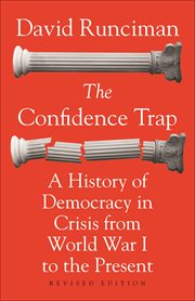 The confidence trap. A History of Democracy in Crisis from World War I to the Present cover image