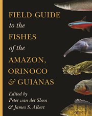 Field guide to the fishes of the Amazon, Orinoco & Guianas cover image