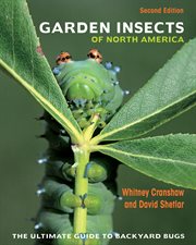 Garden insects of north america. The Ultimate Guide to Backyard Bugs cover image