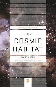 Our cosmic habitat cover image