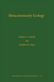 Metacommunity Ecology, Volume 59 : Monographs in Population Biology cover image