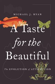 A taste for the beautiful. The Evolution of Attraction cover image