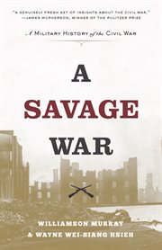 A Savage War : a Military History of the Civil War cover image