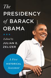 The presidency of barack obama. A First Historical Assessment cover image