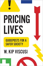 Pricing lives : guideposts for a safersociety cover image