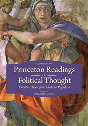 Princeton readings in political thought : essential texts from Plato to populism cover image