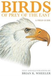 Birds of prey of the east. A Field Guide cover image