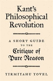 Kant's philosophical revolution : a shortguide to the Critique of pure reason cover image