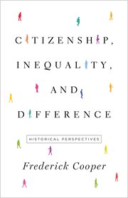 Citizenship, inequality, and difference : historical perspectives cover image