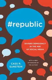 #republic. Divided Democracy in the Age of Social Media cover image