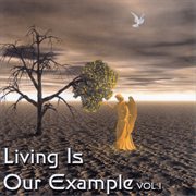 Living Is Our Example (Volume 1) cover image