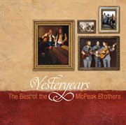Yesteryears: The Best Of The Mcpeak Brothers cover image