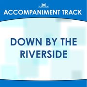 Down By The Riverside (Accompaniment Track) cover image