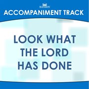 Look What The Lord Has Done (Accompaniment Track) cover image