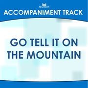 Go Tell It On The Mountain (Accompaniment Track) cover image