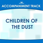 Children Of The Dust (Accompaniment Track) cover image