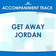 Get Away Jordan (Accompaniment Track) cover image