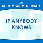 If Anybody Knows (Accompaniment Track) cover image