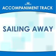 Sailing Away (Accompaniment Track) cover image
