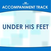 Under His Feet (Accompaniment Track) cover image