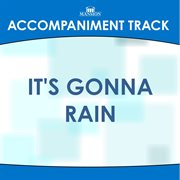 It's Gonna Rain (Accompaniment Track) cover image